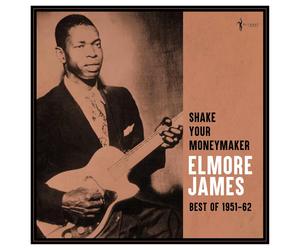 Elmore James Shake Your Moneymaker: Best Of 1951-1962 (Vinyl LP)