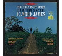 ELMORE JAMES - the blues in my heart, the rhythm in my soul