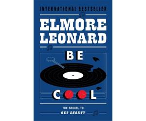 Elmore Leonard Be Cool (Tascabile)