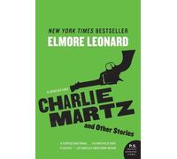 Elmore Leonard Charlie Martz and Other Stories (Tascabile)
