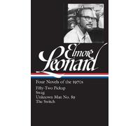 Elmore Leonard Elmore Leonard: Four Novels of the 1970s (LOA (Copertina rigida)