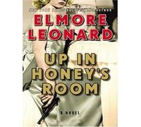 Elmore Leonard Up in Honey's Room LP (Tascabile)
