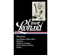 Elmore Leonard Elmore Leonard: Westerns (LOA #308) (Copertina rigida)