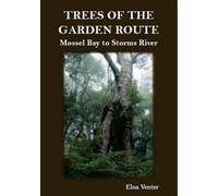Elna Venter Trees of the Garden Route (Tascabile)
