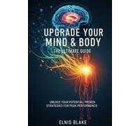 Elnis Blake Upgrade Your Mind & Body (Tascabile)