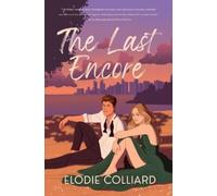 Elodie Colliard The Last Encore (Tascabile) It's Always Been You