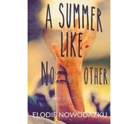 Elodie Nowodazkij A Summer Like No Other (Tascabile) Broken Dreams: Em & Nick