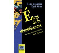 Eloge de la désobéissance: A propos d' « Un spécialiste » : Adolf Eichmann