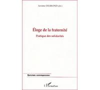 Eloge de la fraternité : pratiques des solidarités