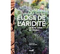 Eloge de l'aridité: Un autre jardin est possible