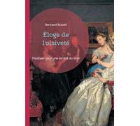 Éloge de l'oisiveté: Plaidoyer pour une société du loisir