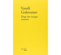 Eloge des voyages insensés: Ou L'île