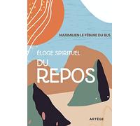 Eloge spirituel du repos