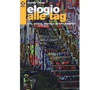 Elogio alle tag. Arte, writing, decoro e spazio pubblico