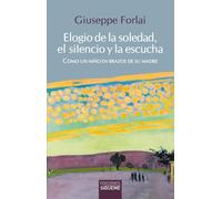 Elogio de la soledad, el silencio y la escucha: Como un niño en brazos de su madre: 265