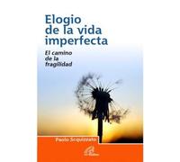 Elogio de la vida imperfecta: El camino de la fragilida - Carta in lingua spa...