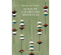 Elogio de las virtudes minúsculas: o la excelencia en clave menor: 149