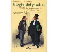 Elogio dei giudici - Calamandrei Piero