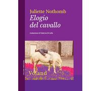 ELOGIO DEL CAVALLO - NOTHOMB JULIETTE - Voland