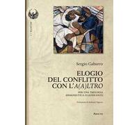Elogio del conflitto con l'A(a)ltro. Per una teologia ermeneutica claudicante