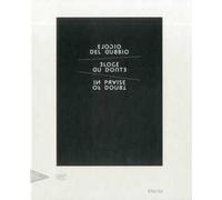 Elogio del dubbio. Catalogo della mostra (Venezia, 10 aprile 2011-31 dicembre 2011). Ediz. italiana, inglese, francese