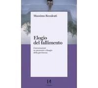 Elogio del fallimento. Conversazioni su anoressie e disagio della giovinez...