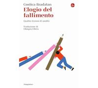 Elogio del fallimento. Quattro lezioni di umiltà