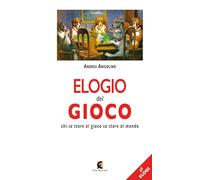 Elogio del gioco. Chi sa stare al gioco sta stare al mondo