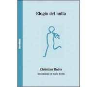 Elogio del nulla. Ediz. francese a fronte