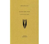 Elogio del pane - Buzzati Dino