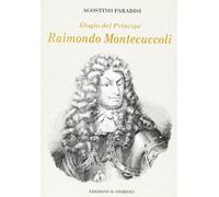 Elogio del principe Raimondo Montecuccoli