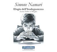 Elogio dell’Inadeguatezza: Come Fallire al Meglio