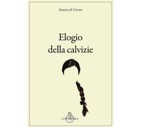 Elogio della calvizie [Paperback] [Jun 24, 2024] Sinesio di Cirene; Giametta, So