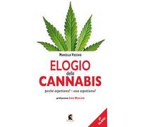 Elogio della cannabis. Perché aspettiamo? Cosa aspettiamo?