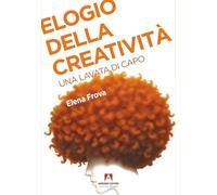 Elogio della creatività. Una lavata di capo