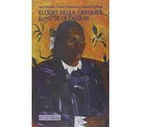 Elogio della creolità-Éloge de la créolité