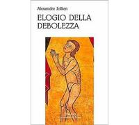Elogio della debolezza