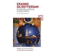Elogio della follia e altri scritti