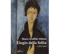 Elogio della follia. E altri versi