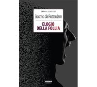 Elogio della follia. Ediz. integrale. Con Segnalibro