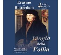 Elogio della follia letto da Claudio Carini. Audiolibro. CD Audio formato ...