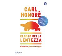 Elogio della lentezza: rallentare per vivere meglio