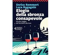 Elogio della sbronza consapevole