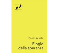 Elogio della speranza. Una passeggiata tra Bibbia e letteratura