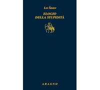 Elogio della stupidità