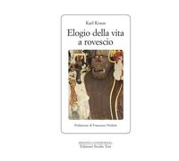 Elogio della vita a rovescio - Kraus Karl