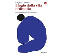 Elogio della vita ordinaria