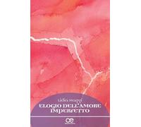 Elogio dell'amore imperfetto