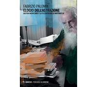 Elogio dell'astrazione. Gaston Bachelard e la filosofia della matematica