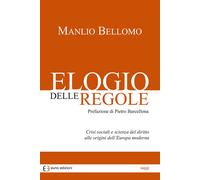Elogio delle regole. Crisi sociali e scienza del diritto alle origini dell...